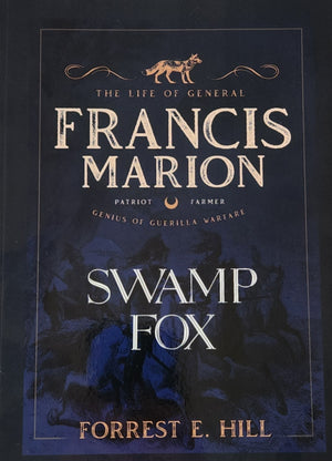 Francis Marion – Swamp Fox
